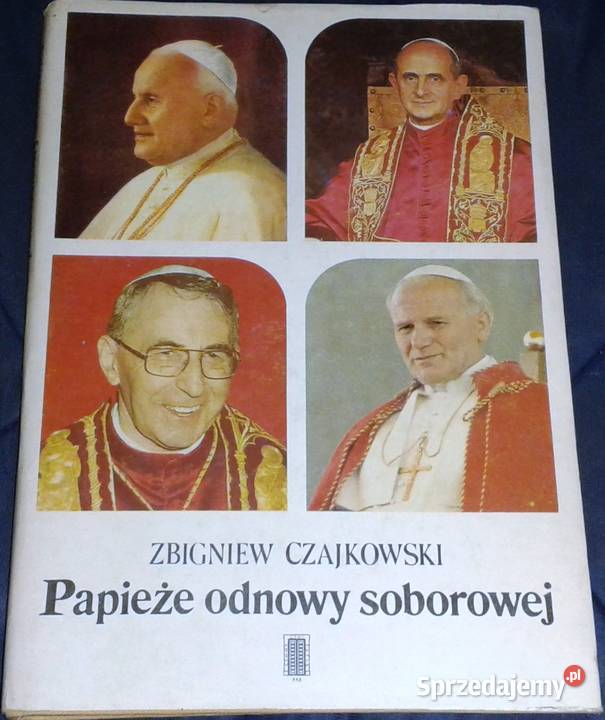 Papieże odnowy soborowej Zbigniew Czajkowski Chełm