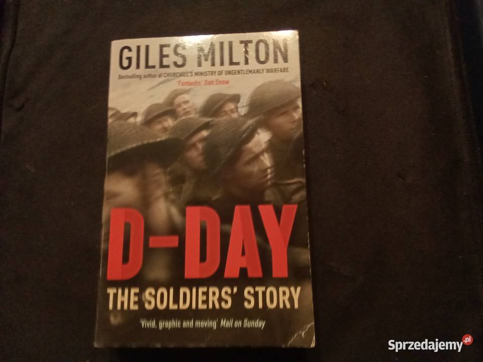 D day the soldiers story Milton Warszawa