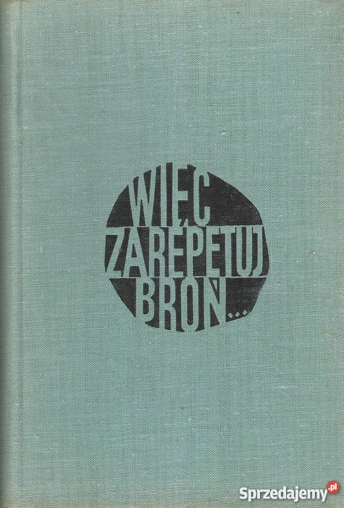 więc zarepetuj broń W Czyżewski Puławy