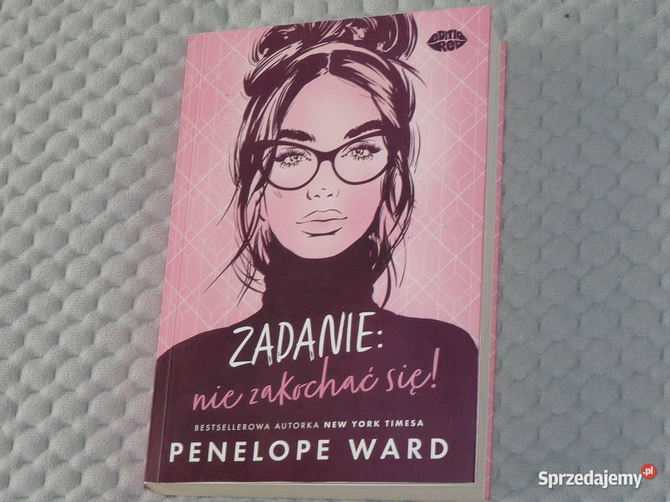 Zadanie nie zakochać się Penelope Ward romans Kraków sprzedam