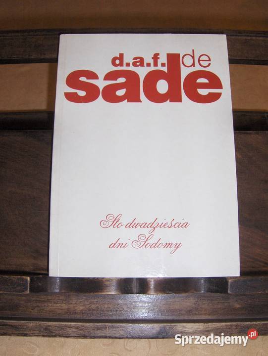 Markiz de Sade Sto dwadzieścia dni Sodomy miękka łódzkie Łódź
