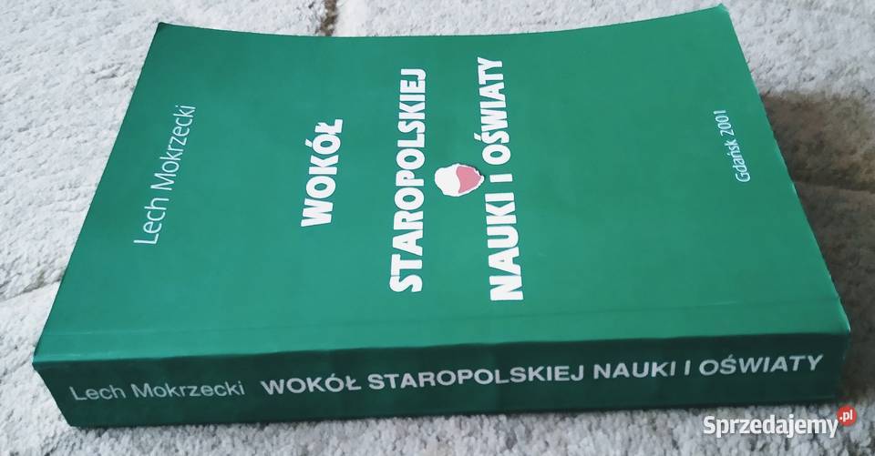 Wokół staropolskiej nauki i oświaty Lech Gdańsk