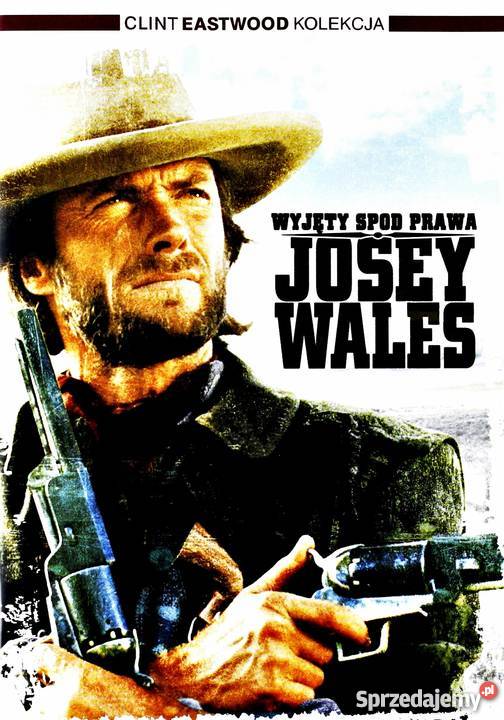 WYJĘTY SPOD PRAWA JOSEY WALES CLINT EASTWOOD