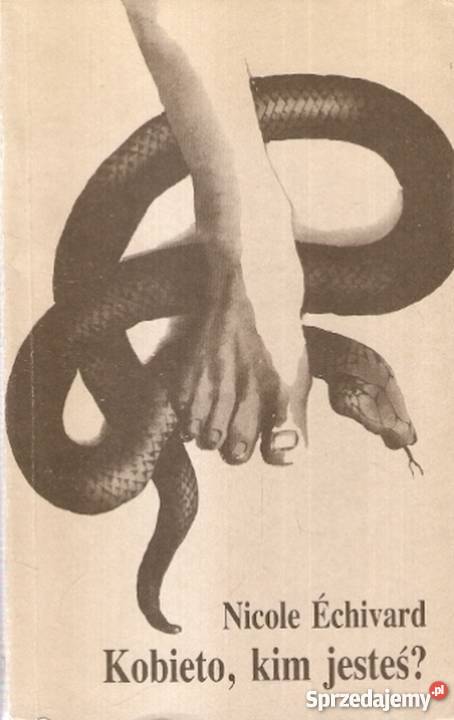 KOBIETO KIM JESTEŚ ECHIVARD NICOLE Tarnów