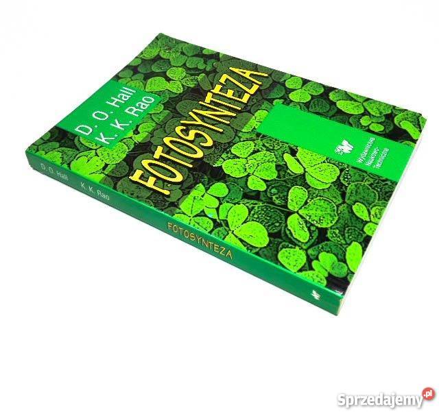 D O HALL K K RAO FOTOSYNTEZA fa chemia, biochemia Kultura i Rozrywka Szczecin
