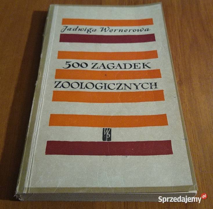 500 zagadek zoologicznych Jadwiga Wernerowa wyd biologia, ekologia Gdańsk