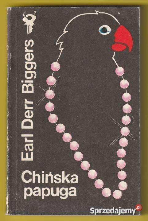 CHIŃSKA PAPUGA EARL DERR BIGGERS 1990 Rok wydania 1990 Łódź