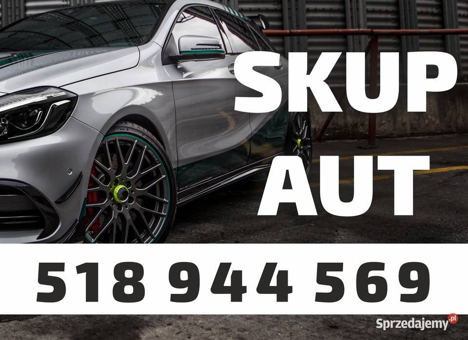 SKUP AUT Gotówka RĘKI 518 944 569 POZNAŃ Poznań