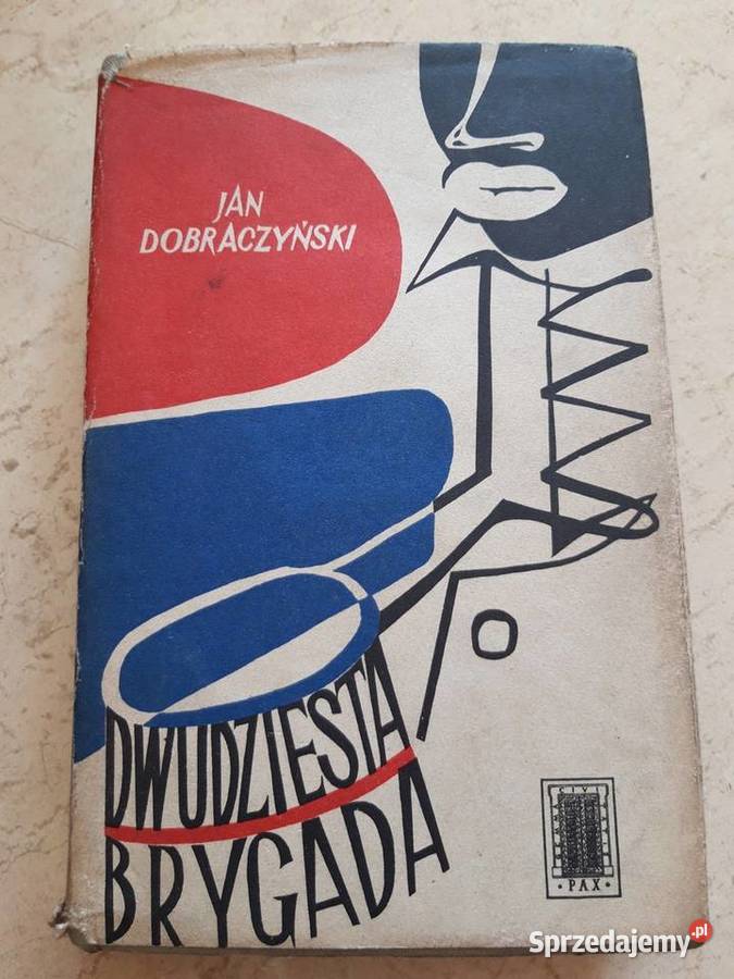Dwudziesta Brygada Jan Dobraczyński PAX 1957 śląskie Bielsko-Biała sprzedam