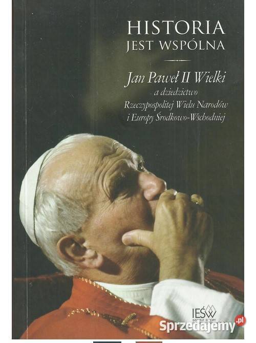 Historia jest wspólna Jan Paweł II Wielki a Łódź