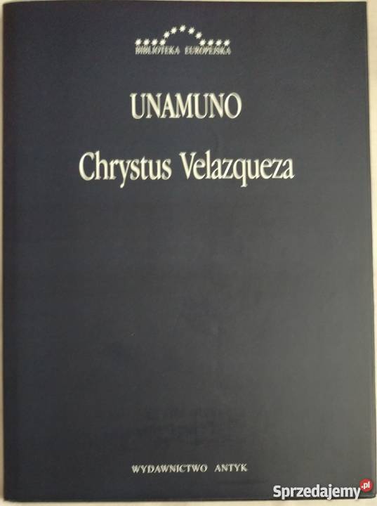 Miguel de UNAMUNO Chrystus Velazqueza filozofia, historia filozofii Książki naukowe i popularnonaukowe