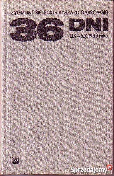 9829 36 DNI 1IX 6X 1939 ROKU ZYGMUNT BIELECKI R historia, archeologia Czyrna