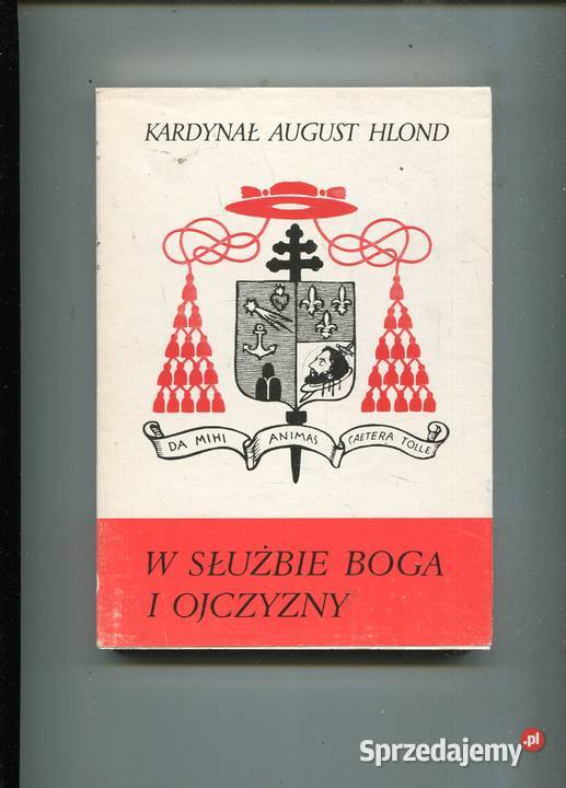 W służbie Boga i Ojczyzny Kardynał August Hlond Szczecin