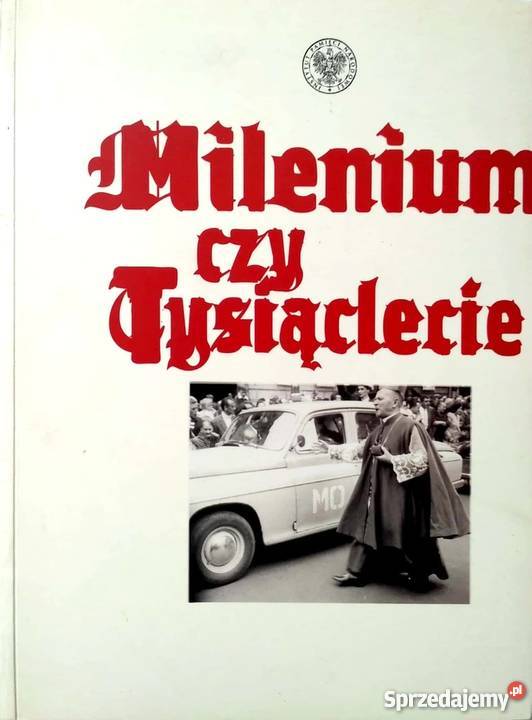 MILENIUM CZY TYSIĄCLECIE - NOSZCZAK BARTŁOMIEJ