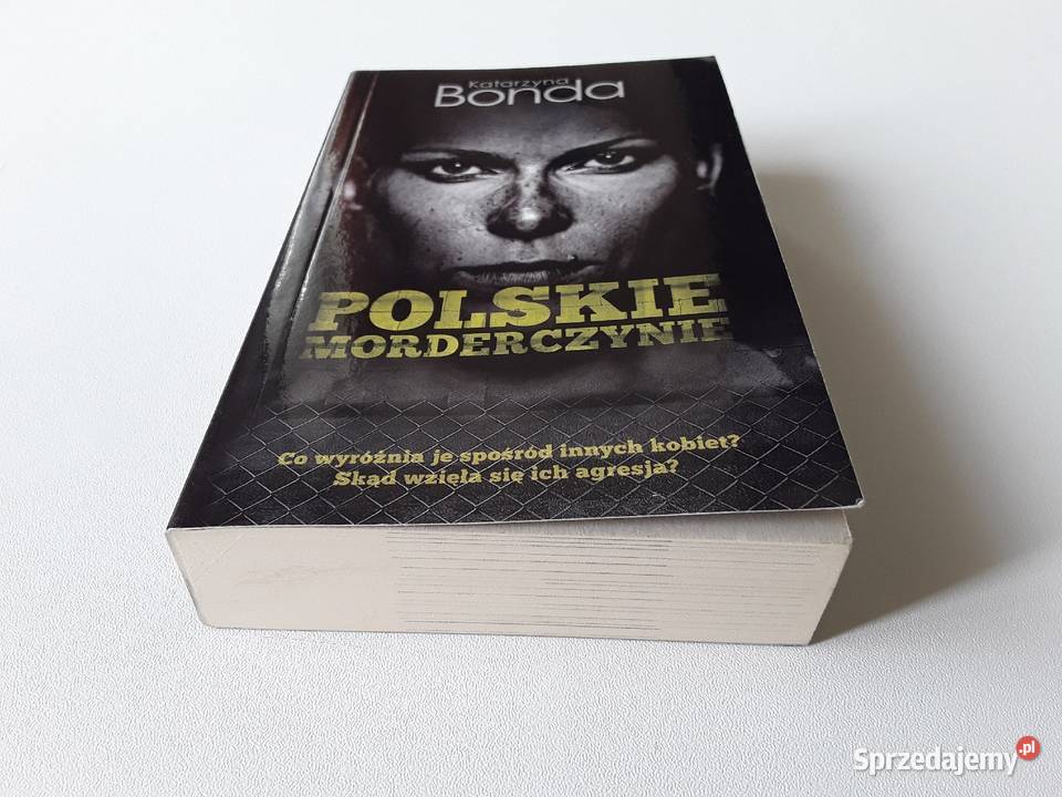 POLSKIE MORDERCZYNIE Katarzyna Bonda Gorzów Wielkopolski