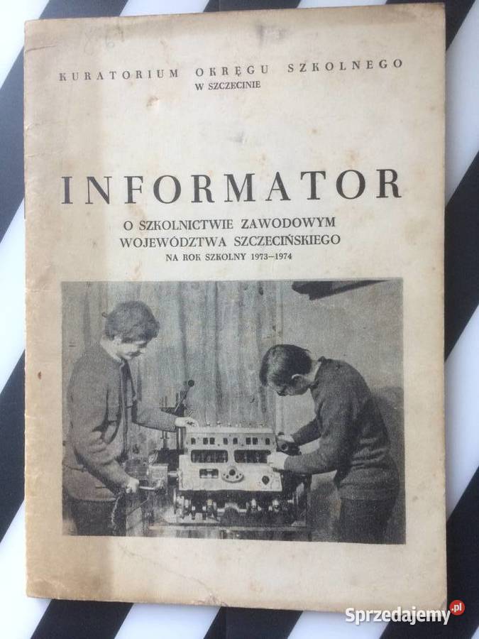 ( 3673 ) Informator O Szkolnictwie Zawodowym Woj.Szczecińskiego 1973 - 1974