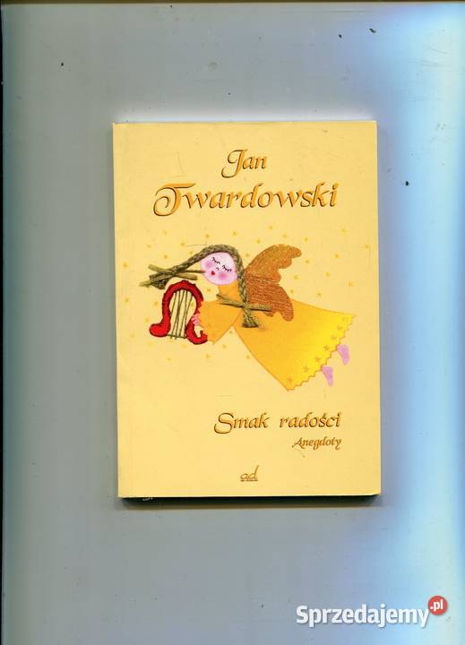 Smak radości Anegdoty Jan Twardowski Szczecin