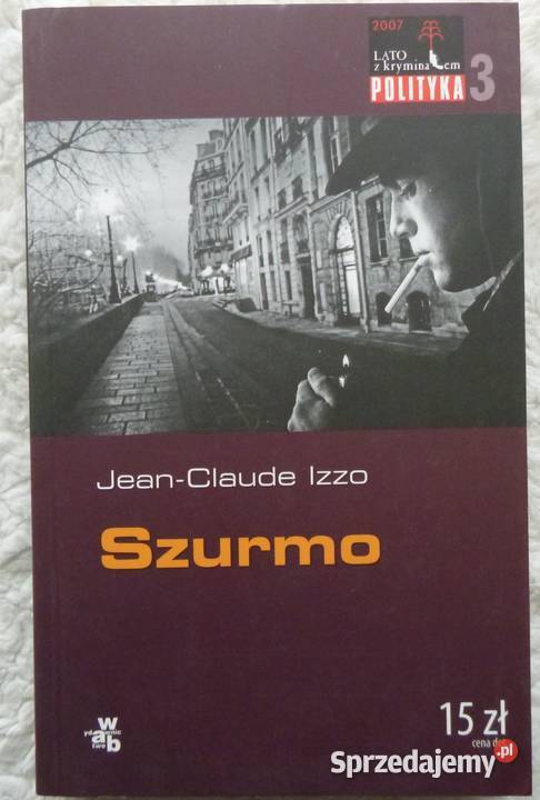 Szurmo JeanClaude Izzo Rok wydania 2007 Warszawa