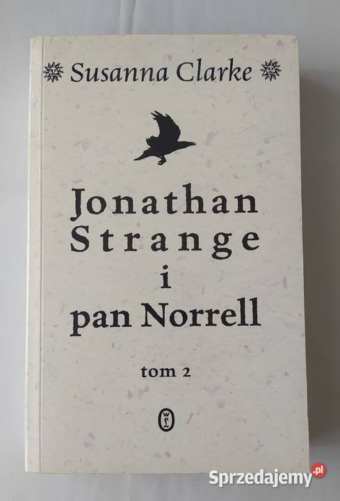 Jonathan Strange i pan Norrell TOM 2 Rok wydania 2004 Hajnówka