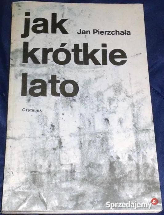 krótkie lato Jan Pierzchała Rok wydania 1985 Pozostałe Chełm