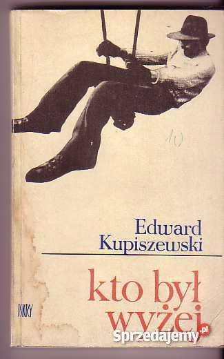3298 KTO BYŁ WYŻEJ EDWARD KUPISZEWSKI Czyrna