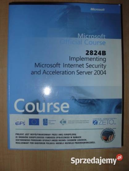 2824B Implementing Microsoft Internet Security Kultura i Rozrywka Łódź sprzedam