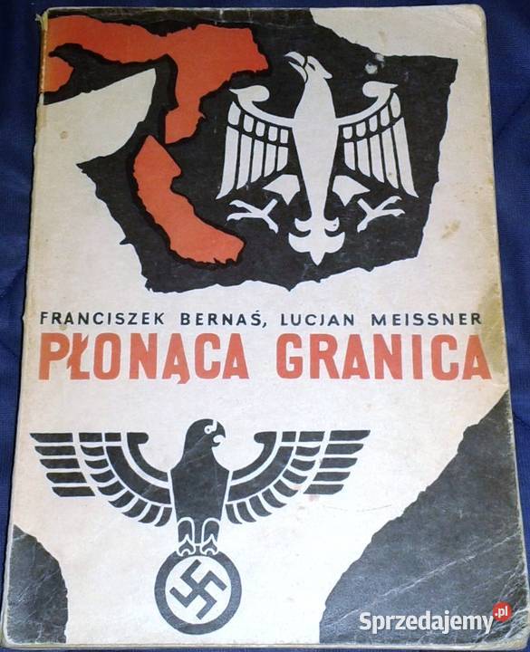 Płonąca Granica Franciszek Bernaś Lucjan Chełm