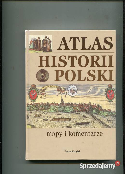 Atlas historii Polski Mapy i komentarze Rok wydania 2003 zachodniopomorskie Szczecin