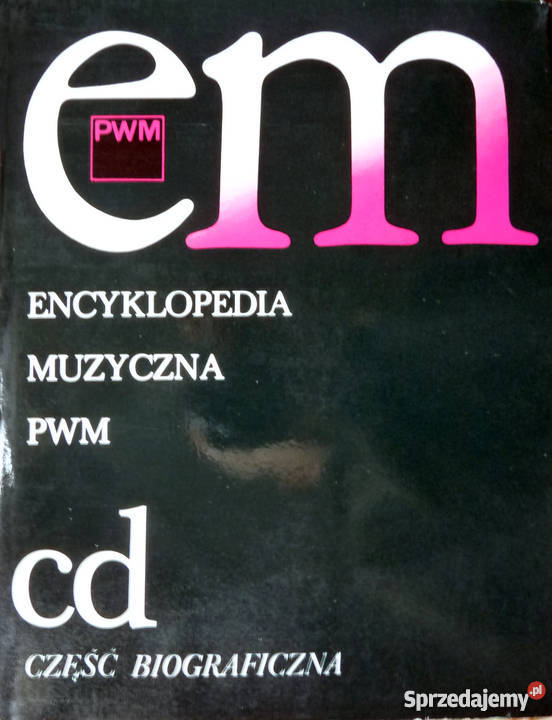 Encyklopedia muzyczna PWM Książki naukowe i popularnonaukowe Wrocław