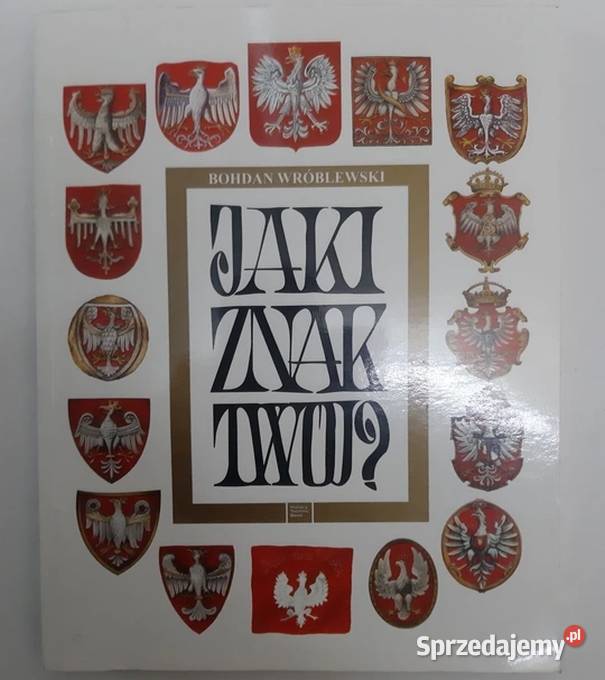 JAKI ZNAK TWÓJ WRÓBLEWSKI