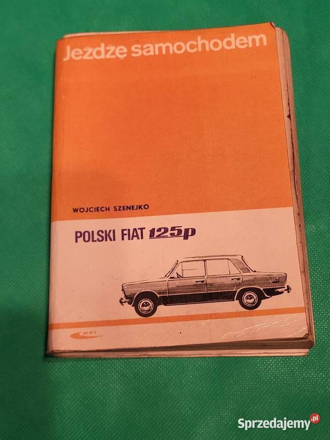 Jeżdżę samochodem Polski Fiat 125p wydanie 1972r śląskie