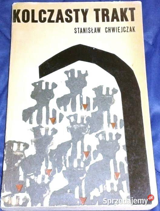 Kolczasty trakt Stanisław Chwiejczak Chełm sprzedam