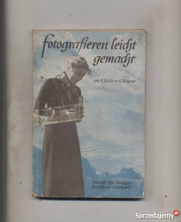 Fotografieren leicht gemacht Mit 72 Abbildungen