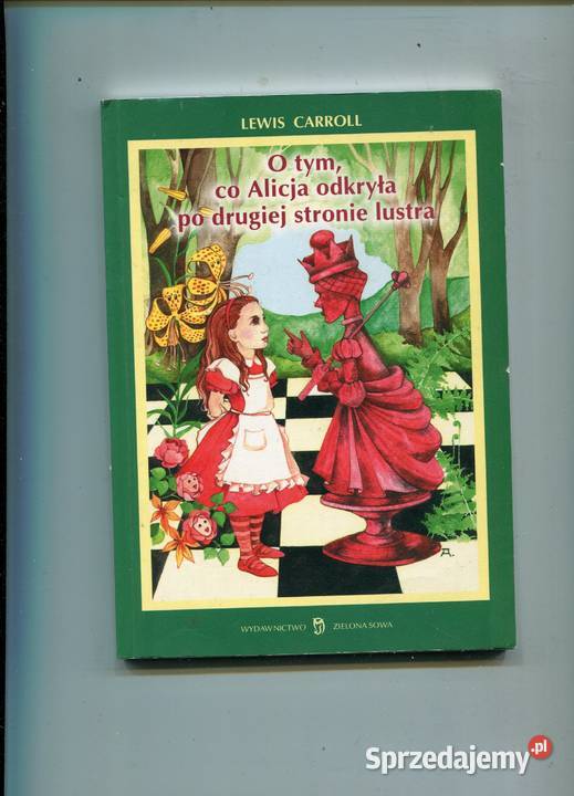 O tym co Alicja odkryła drugiej stronie lustra Pozostałe Książki i Podręczniki