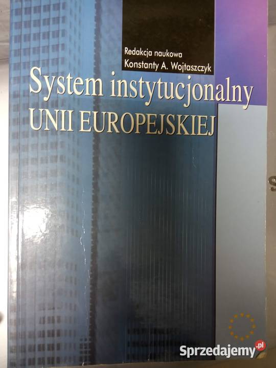 System instytucjonalny Unii Europejskiej okazje Antykwariat mazowieckie Warszawa