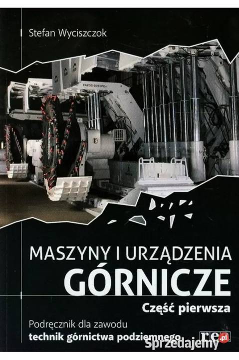 Maszyny i urządzenia górnicze Część 1 Stefan Osięciny sprzedam