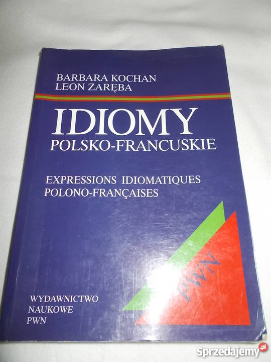 Idiomy polsko francuskie BKochan LZaręba WydPWN Poznań