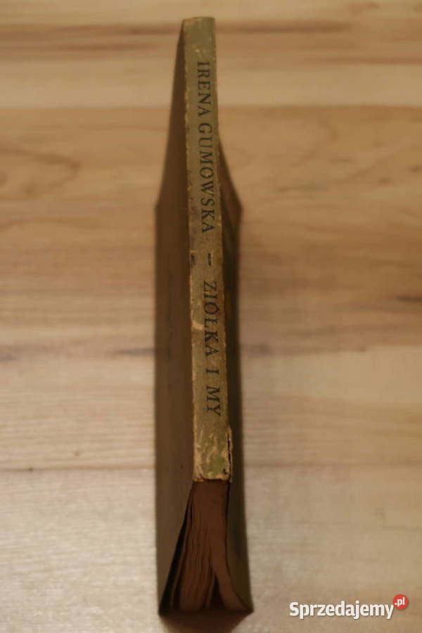 Irena Gumowska ZIÓŁKA I MY Siedlce