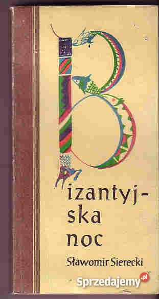 3725 BIZANTYJSKA NOC SŁAWOMIR SIERECKI Czyrna