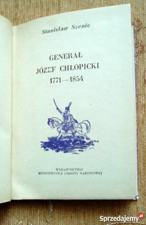GENERAŁ JÓZEF CHŁOPICKI Stanisław SZENIC