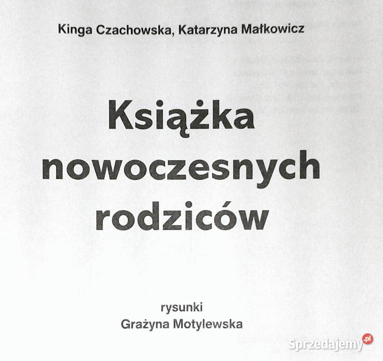Książka nowoczesnych rodziców Kinga Czachowska miękka Chełm sprzedam