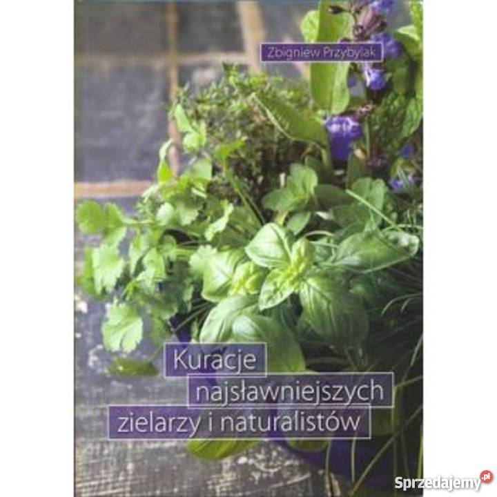 Kuracje najsławniejszych zielarzy i naturalistów mazowieckie Warszawa