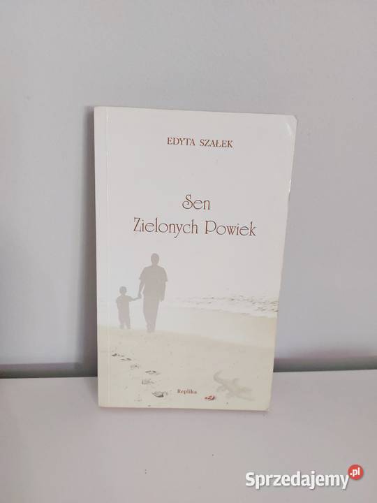 Edyta Szałek książka Sen zielonych powiek literatura piękna - proza polska Poznań sprzedam