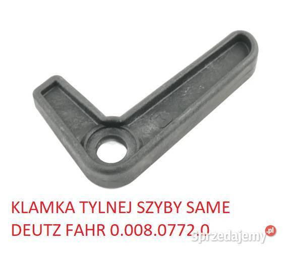 KLAMKA TYLNEJ SZYBY SAME DEUTZ FAHR 000807720 Łuków