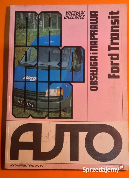 FORD TRANSIT OBSŁUGA I NAPRAWA Tomaszów Lubelski
