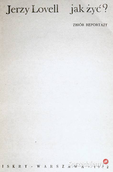 żyć Zbiór reportaży Jerzy Lovell Pozostałe Chełm sprzedam