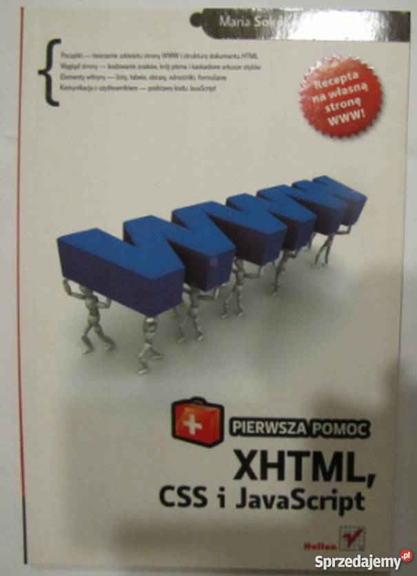 XHTML CSS I JAVASCRIPT SOKÓŁ MARTA RADOSŁAW informatyka, internet Książki naukowe i popularnonaukowe Katowice