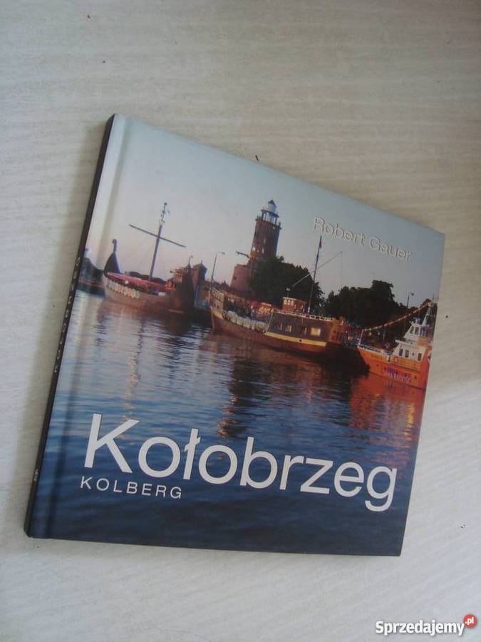 Kołobrzeg Kolberg Gauer Robert historia, archeologia Koszalin