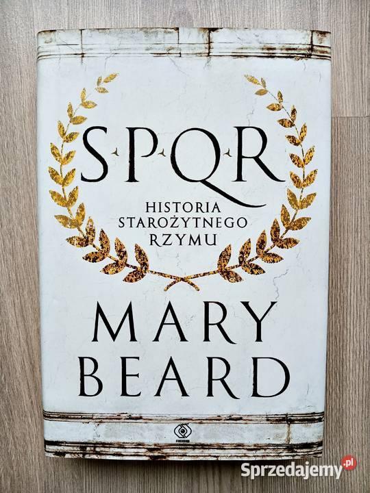 SPQR Historia starożytnego Rzymu Mary Beard twarda z obwolutą małopolskie Kraków
