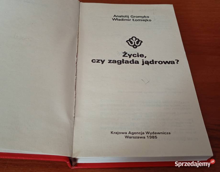 Życie czy zagłada jądrowa Anatolij Gromyko Gdańsk